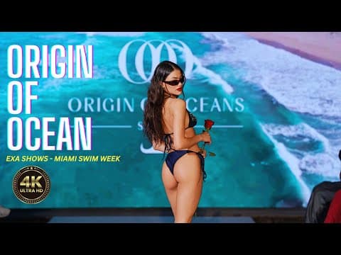 ORIGIN OF OCEANS / Swim Week Miami / Exa Shows
