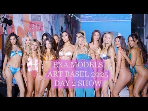 Exa Models Full Day 2 Show | Miami Art Basel 2025